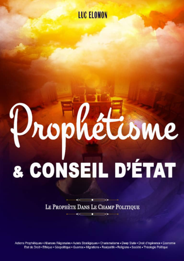 Prophétisme & Conseil d’Etat Prophétisme